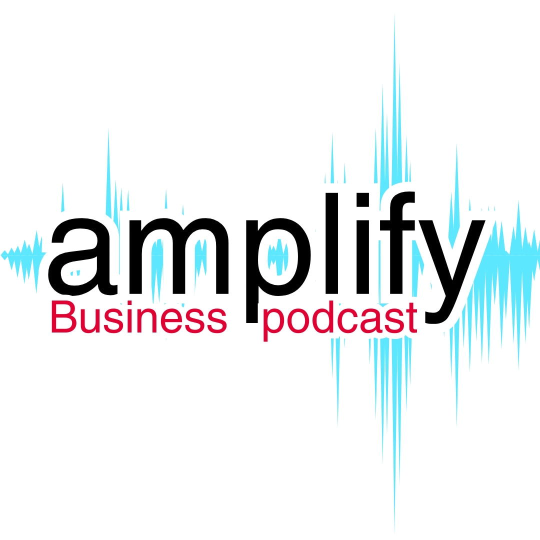 Amplify Business Podcast